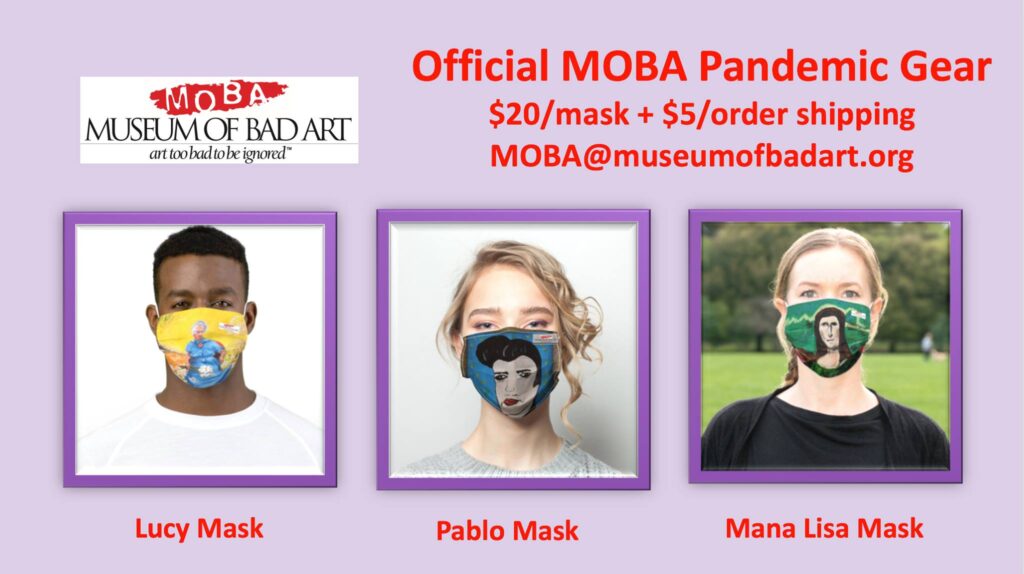 order masks from MOBA@MuseumOfBadArt.org